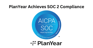 PlanYear Achieves SOC 2 Compliance